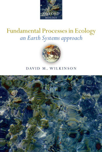 Fundamental Processes in Ecology; An Earth Systems Approach