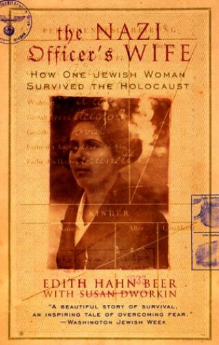 The Nazi Officer’s Wife: How One Jewish Woman Survived the Holocaust