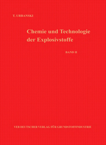 Chemie und Technologie der Explosivstoffe