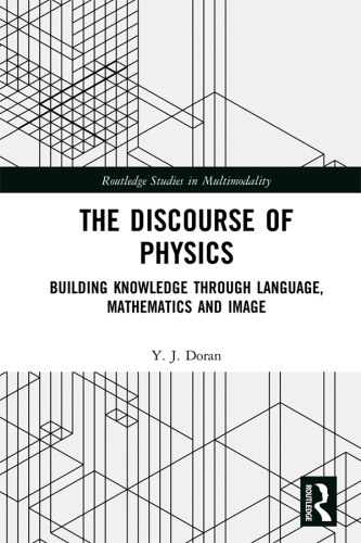 The Discourse of Physics: Building Knowledge through Language, Mathematics and Image
