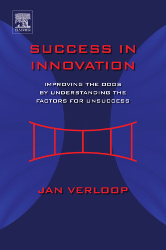 Success in Innovation: Improving the Odds by Understanding the Factors for Unsuccess
