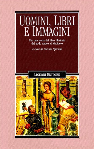 Uomini, libri e immagini. Il libro illustrato dal tardo Antico al Medioevo