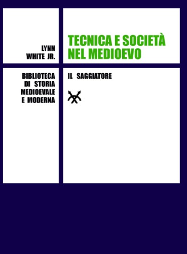 Tecnica e società nel medioevo