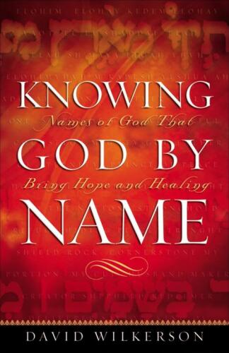 Knowing God by Name: Names of God That Bring Hope and Healing