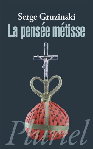 La pensée métisse