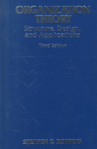 Organization Theory: Structures, Designs, and Applications (3rd Edition)