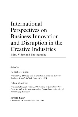 International Perspectives on Business Innovation and Disruption in the Creative Industries: Film, Video and Photography