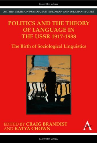 Politics and the Theory of Language in the USSR 1917–1938: The Birth of Sociological Linguistics