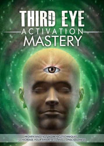 Third Eye: Third Eye Activation Mastery