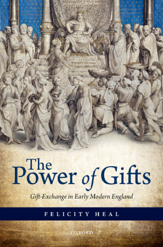 The Power of Gifts: Gift Exchange in Early Modern England