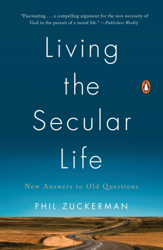 Living the secular life : new answers to old questions