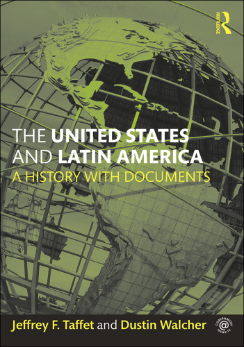 The United States and Latin America: A History with Documents