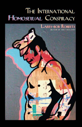 The International Homosexual conspiracy