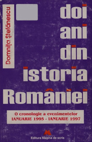 Doi ani din istoria României: O cronologie a evenimentelor, ianuarie 1995-ianuarie 1997
