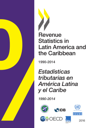 Revenue Statistics in Latin America and the Caribbean 2016: Edition 2016 (Volume 2016)