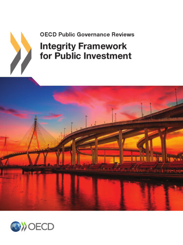 OECD Public Governance Reviews Integrity Framework for Public Investment