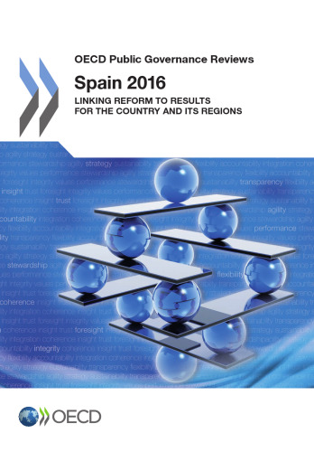 OECD Public Governance Reviews OECD Public Governance Reviews: Spain 2016:  Linking Reform to Results for the Country and its Regions