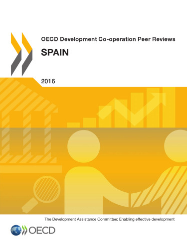 OECD Development Co-operation Peer Reviews OECD Development Co-operation Peer Reviews: Spain 2016
