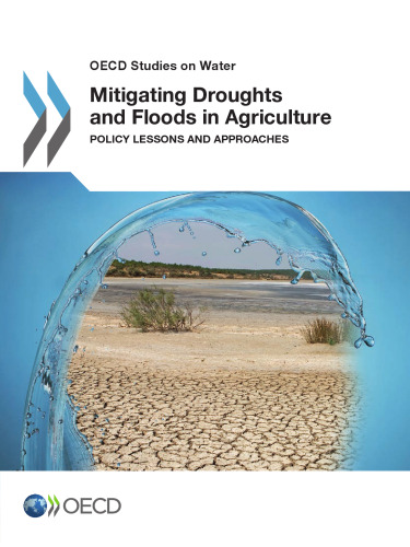 Oecd Studies on Water Mitigating Droughts and Floods in Agriculture: Policy Lessons and Approaches