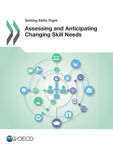 Getting Skills Right: Assessing and Anticipating Changing Skill Needs: Edition 2016 (Volume 2016)