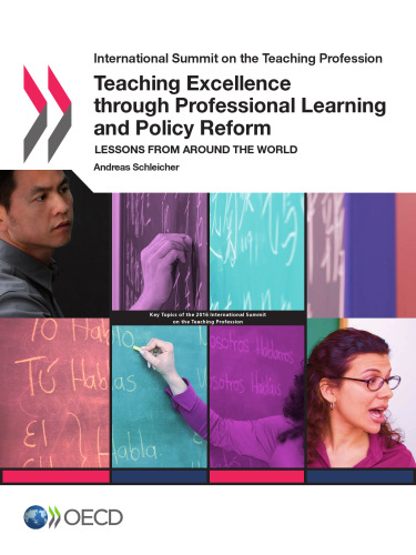 International Summit on the Teaching Profession Teaching Excellence through Professional Learning and Policy Reform:  Lessons from around the World
