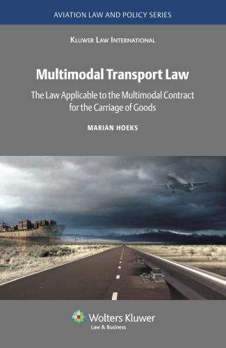 Multimodal Transport Law: The Law Applicable to Multimodal Contract for the Carriage of Goods