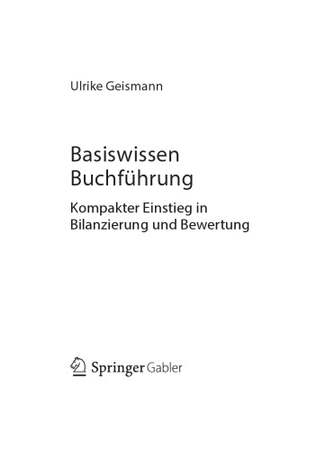 Basiswissen Buchführung. Kompakter Einstieg in Bilanzierung und Bewertung