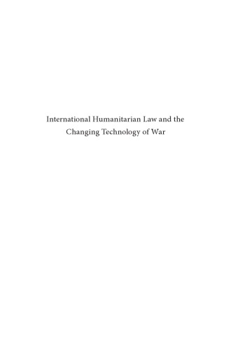 International Humanitarian Law and the Changing Technology of War