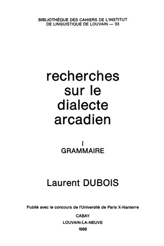 Recherches sur le dialecte arcadien, I. Grammaire