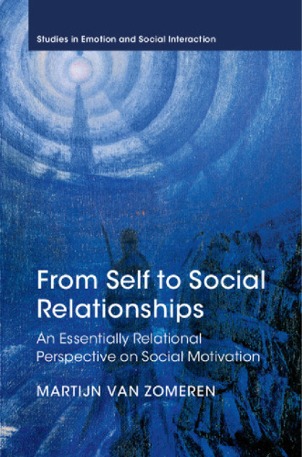 From self to social relationships : an essentially relational perspective on social motivation