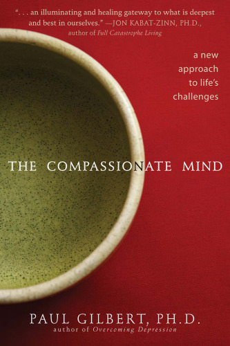 The Compassionate Mind: A New Approach to Life’s Challenges