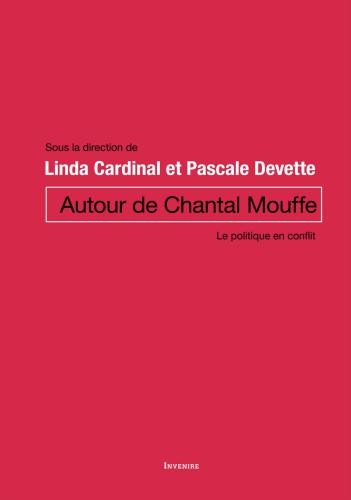 Autour de Chantal Mouffe - La politique en conflit