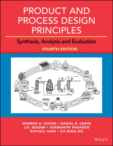 Product and Process Design Principles: Synthesis, Analysis and Evaluation