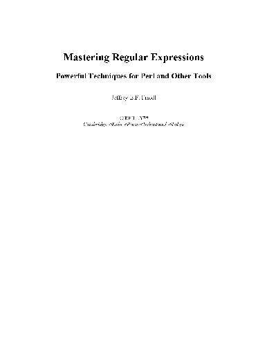Mastering Regular Expressions - Powerful Techniques For Pearl And Other Tools