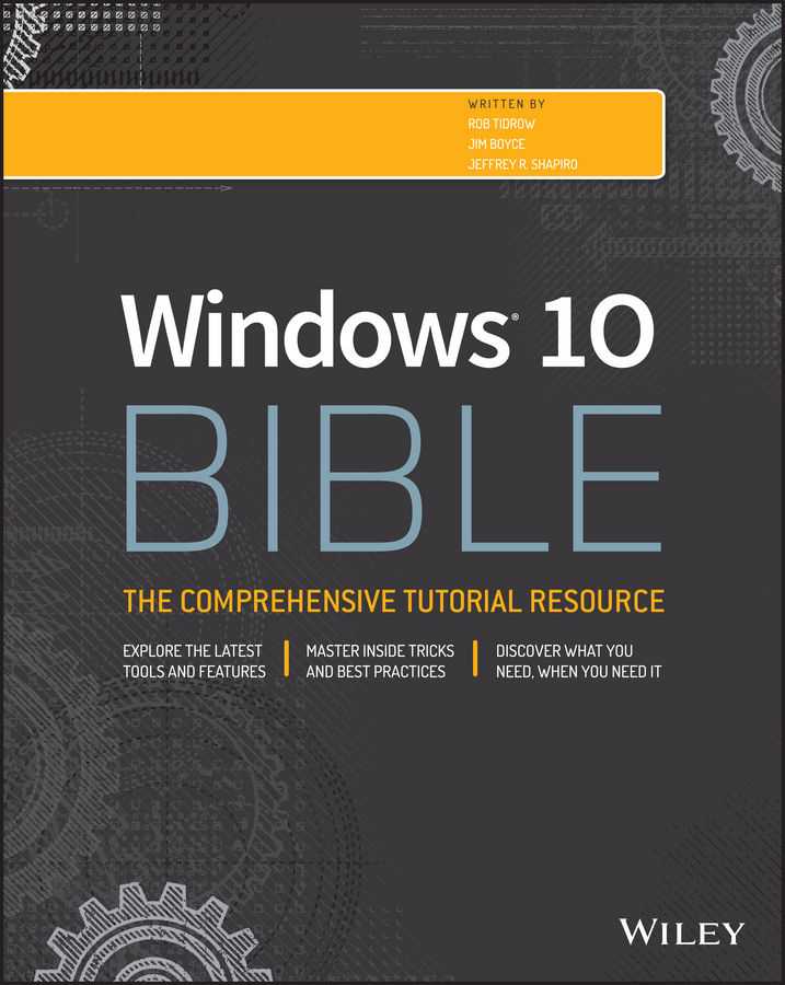 Windows 10 bible : [the comprehensive tutorial resource]
