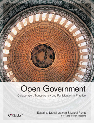 Open Government: Collaboration, Transparency, and Participation in Practice