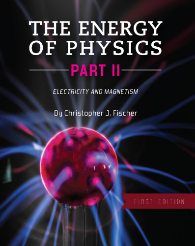 The Energy of Physics Part II: Electricity and Magnetism
