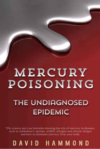 Mercury Poisoning: The Undiagnosed Epidemic