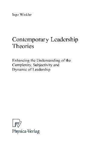 Contemporary Leadership Theories: Enhancing the Understanding of the Complexity, Subjectivity and Dynamic of Leadership 