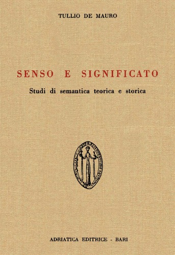 Senso e significato. Studi di semantica teorica e storica