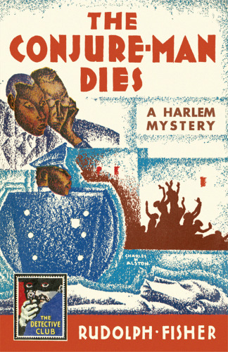 The Conjure-Man Dies: A Mystery Tale of Dark Harlem