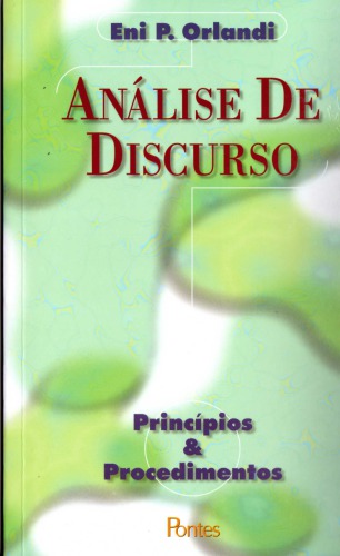 Análise de discurso: princípios e procedimentos
