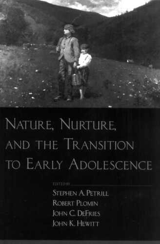 Nature, Nurture, and the Transition to Early Adolescence