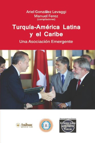 Turquía-América Latina y el Caribe: Una Asociación Emergente