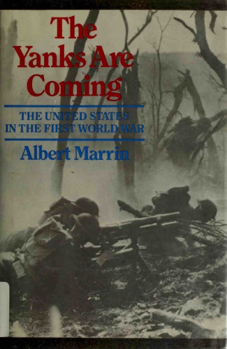 The Yanks are Coming: The United States in the First World War