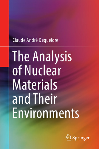 The Analysis of Nuclear Materials and Their Environments
