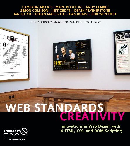Web Standards Creativity Innovations in Web Design with XHTML CSS and DOM Scripting