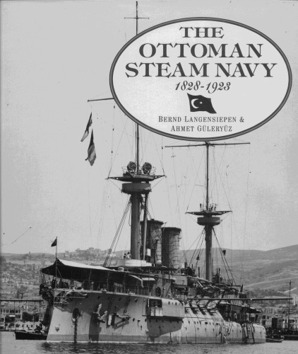 The Ottoman Steam Navy 1828-1923