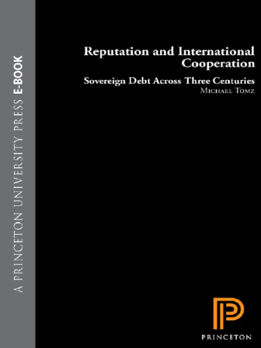 Reputation and International Cooperation: Sovereign Debt across Three Centuries