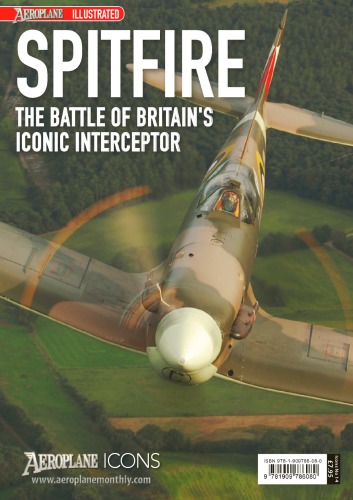 Spitfire: The Battle of Britain’s Iconic Interceptor